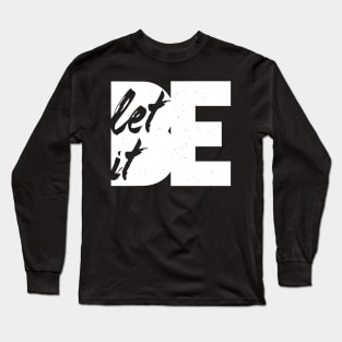 Let It Be White Long Sleeve T-Shirt